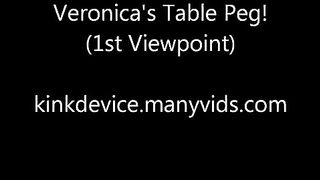 KinkDevice - Veronicas Table Peg 1st Viewpoint
