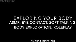 MissMiserlou - Exploring your body - ASMR eye contact