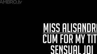 MissAlisa - big tits jerk off instruction joi sensual domination tit worship missalisa cum for my ti