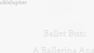Jackie Marie Jupiter - Ballet Bun A Ballerina Anal