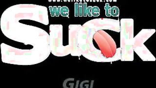 Gigi First Bj - WeLikeToSuck