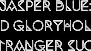 JasperBlue - HD Gloryhole Stranger Cock Worship