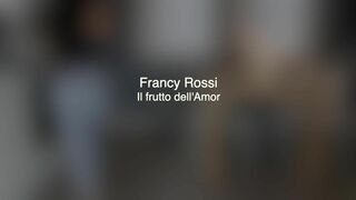 Francy Rossi Il Frutto Dell Amor