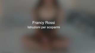 Francy Rossi Istruzioni per Scoparmi