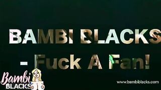 Bambi Blacks - Madison New Fuck A Fan