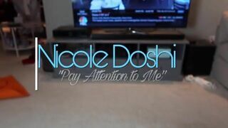 Nicoledoshi - Pay Attention To Me Squirtfacial